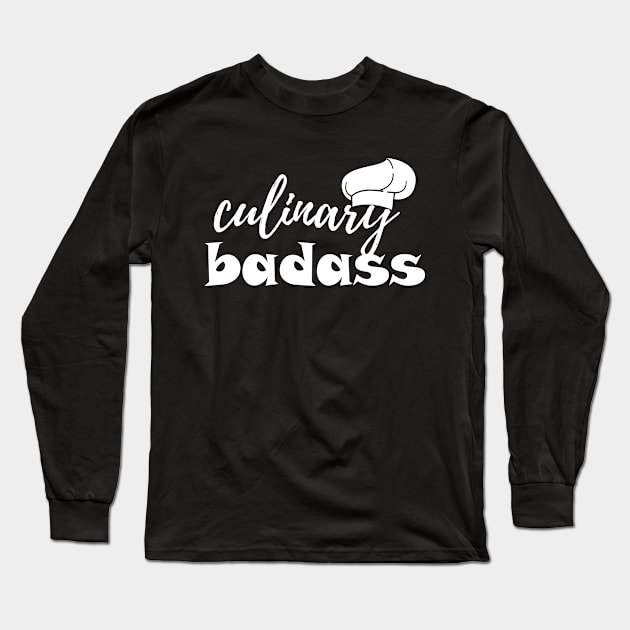 Culinary Badass Long Sleeve T-Shirt by KC Happy Shop